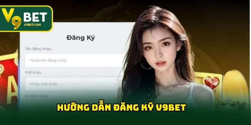 Hướng dẫn đăng ký V9BET