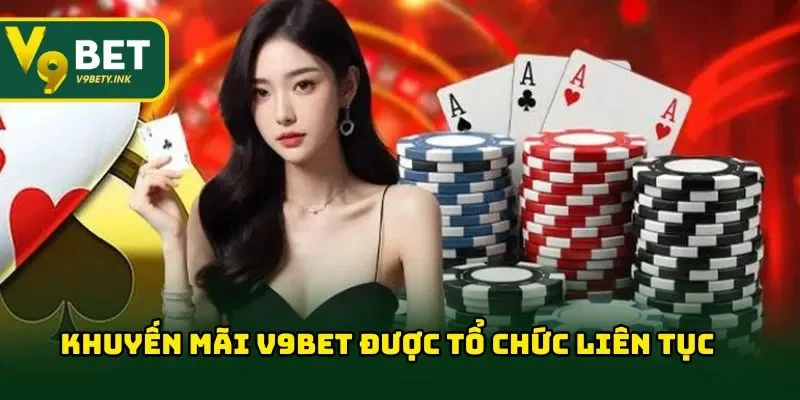 Khuyến mãi V9BET tổ chức liên tục theo ngày với giá trị cao