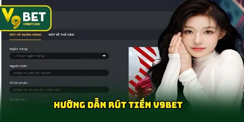 Hướng dẫn rút tiền V9BET