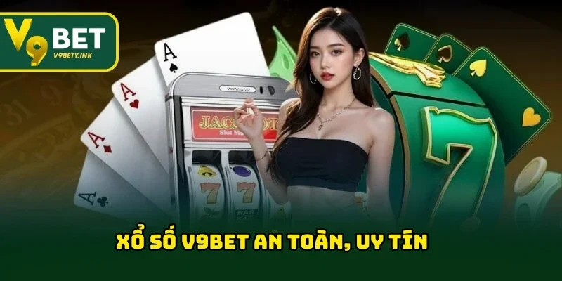 Xổ số V9BET uy tín bậc nhất