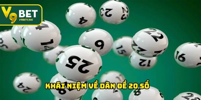 Khái niệm về dàn đề 20 số