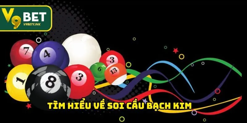 Tìm hiểu về soi cầu bạch kim